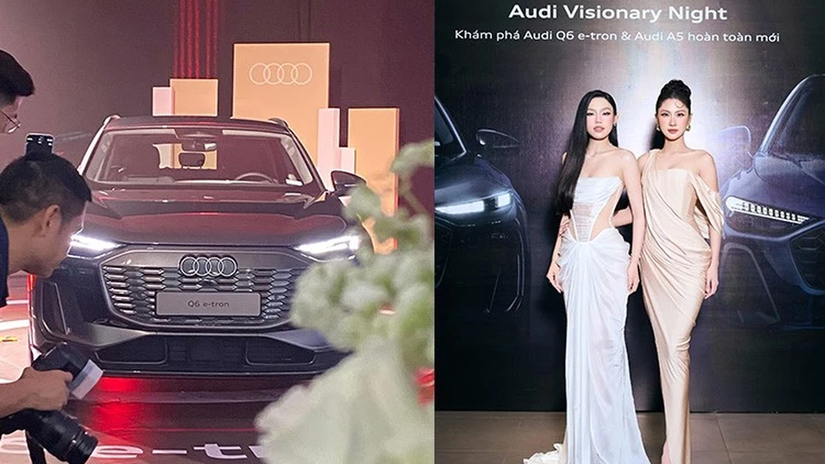 Phuong Linh Chi & Cam Ly "ប្រកួតប្រជែង" ជាមួយ Audi A5 និង Q6 e-tron ថ្មី។