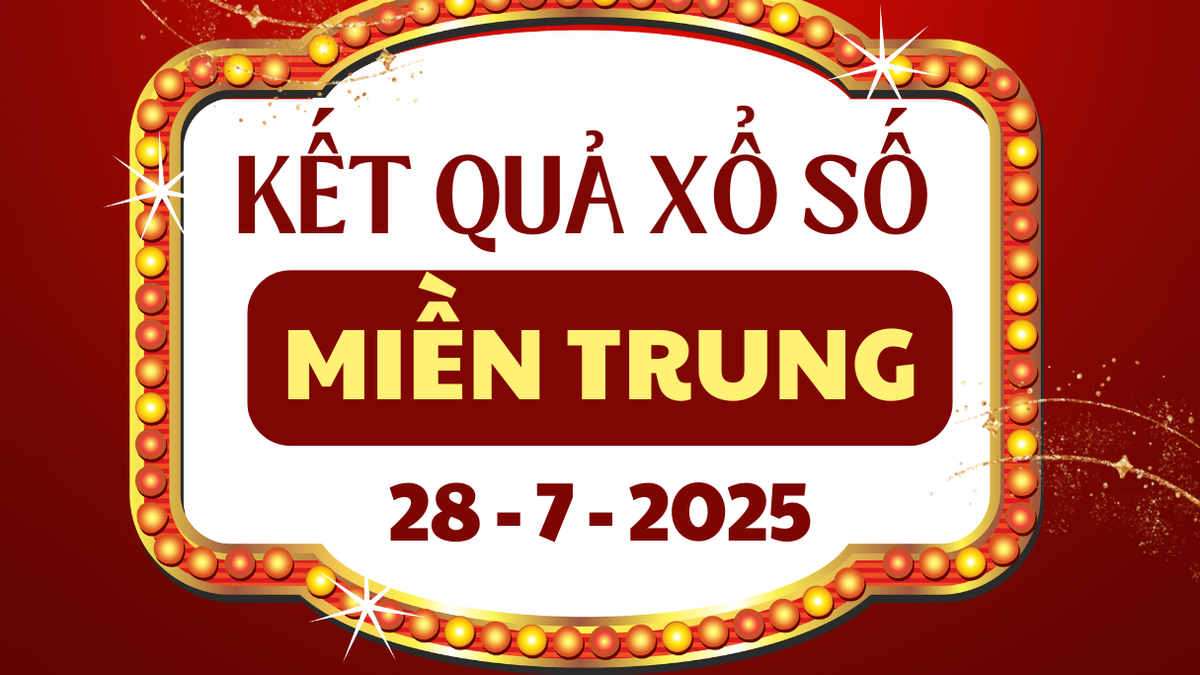 نتائج يانصيب XSMT المباشرة 28/7 - نتائج يانصيب فو ين، هوي اليوم 28/7/2025