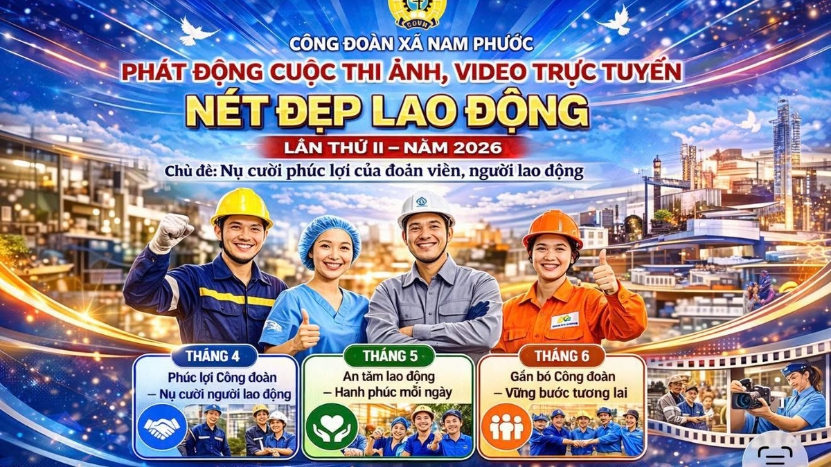 Cuộc thi ảnh, video “Nét đẹp lao động” lần thứ II năm 2026
