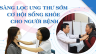ການກວດຫາມະເຮັງແຕ່ຫົວທີຊ່ວຍໃຫ້ຄົນເຈັບມີໂອກາດທີ່ດີກວ່າໃນການດຳລົງຊີວິດທີ່ມີສຸຂະພາບດີ.