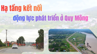 Hạ tầng kết nối - động lực phát triển ở Quy Mông