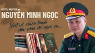 El coronel y escritor Nguyen Minh Ngoc: Escribir sobre la guerra no consiste en glorificarla...