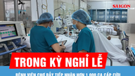 Durante el período vacacional, el Hospital Cho Ray atendió más de 1.000 casos de emergencia.