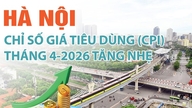 Hanoi: Der Verbraucherpreisindex (VPI) für April 2026 ist leicht gestiegen.