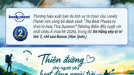 จากข้อมูลของ Lonely Planet เมืองดานังได้รับการจัดอันดับให้เป็นอันดับสองในบรรดาจุดหมายปลายทางในเอเชียสำหรับฤดูร้อนปี 2026