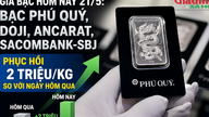 Hopean hinta tänään, 21. toukokuuta: Phu Quy Silver, Doji, Ancarat ja Sacombank-SBJ toipuivat 2 miljoonaa VND/kg eiliseen verrattuna.