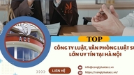 10 firma hukum dan kantor pengacara besar dan terkemuka di Hanoi.