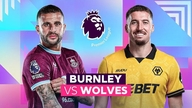 Spielvorschau: Burnley gegen Wolves, 22:00 Uhr, 24. Mai: Der Weg aus dem Tabellenkeller.