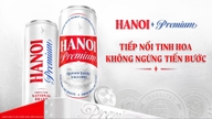 Hanoi Premium представляє новий вигляд: продовжуючи традицію, постійно рухаючись вперед.