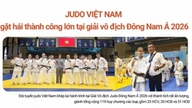 ການແຂ່ງຂັນຢູໂດອາຊີຕາເວັນອອກສ່ຽງໃຕ້ປີ 2026: ຢືນຢັນຄວາມເລິກຊຶ້ງ ແລະ ຄວາມເຂັ້ມແຂງຂອງຢູໂດຫວຽດນາມ