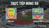 Live-udsendelse af Dong Thap vs Van Hien University i V-League 2 i dag, den 30. maj 2026.