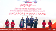 Vietjet lancerede ruten Nha Trang – Singapore i overværelse af generalsekretær og præsident To Lam.