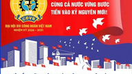 Al 14-lea Congres al Sindicatului din Vietnam: „Unitate-Democrație-Disciplină-Inovație-Dezvoltare”