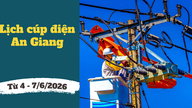 Advarsel: Vedvarende strømafbrydelse i An Giang fra 4. til 7. juni 2026: Mange områder vil opleve strømafbrydelser i 13 timer om dagen; planlæg venligst proaktivt dit arbejde i overensstemmelse hermed.