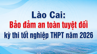 Lao Cai: Zapewnienie pełnego bezpieczeństwa podczas egzaminu maturalnego w 2026 r.
