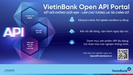 Нова версія порталу відкритого API VietinBank: впровадження тренду розумних цифрових фінансів