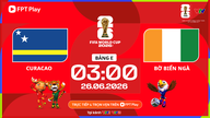 Link xem trực tiếp Curacao vs Bờ Biển Ngà, 3h00 ngày 26.6 - bảng E World Cup 2026
