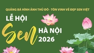 Hanoi Lótuszfesztivál 2026: A vietnami lótuszvirágok szépségének ünneplése, a főváros imázsának terjesztése.