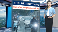 พยากรณ์อากาศสำหรับวันที่ 26 มิถุนายน: คลื่นความร้อนในภาคเหนือของเวียดนามสิ้นสุดลงแล้ว และจะมีพายุฝนฟ้าคะนองในหลายพื้นที่