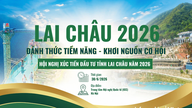 Lai Chau está pronta para "despertar seu potencial" e expandir as oportunidades para atrair investimentos.