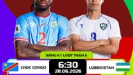 Tautan siaran langsung pertandingan Republik Demokratik Kongo vs Uzbekistan di VTV3 (06:30, 28 Juni, Grup K, Piala Dunia 2026)
