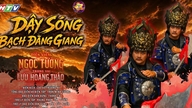 De Slag om de Bach Dang-rivier in beroering: Ngoc Tuong maakt indruk met zijn rol als Luu Hoang Thao
