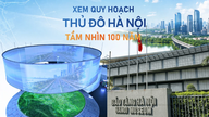 Unde pot oamenii să vadă Planul Urbanistic General al Capitalei Hanoi cu o viziune pe 100 de ani?