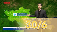 [ວິດີໂອ] ພະຍາກອນອາກາດສຳລັບຄືນນີ້ ແລະ ມື້ອື່ນ, ວັນທີ 30 ມິຖຸນາ 2026: ມີພະຍຸຝົນຟ້າຄະນອງປົກຄຸມພາກເໜືອຂອງຫວຽດນາມ, ອຸນຫະພູມຫຼຸດລົງຢ່າງຫຼວງຫຼາຍໃນພາກກາງຂອງຫວຽດນາມ.