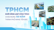 TPHCM khởi công loạt công trình chào mừng 50 năm Thành phố mang tên Bác