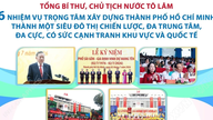 អគ្គលេខាធិការ និងជាប្រធានរដ្ឋ តូ ឡាំ៖ ភារកិច្ចសំខាន់ៗចំនួន ៦ សម្រាប់ការកសាងទីក្រុងហូជីមិញ។