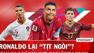 ការទស្សន៍ទាយរវាងព័រទុយហ្គាល់ និងក្រូអាត៖ តើការប្រឈមមុខនឹង «មិត្តចាស់» របស់គាត់គឺ Modric តើ Ronaldo នឹងបរាជ័យក្នុងការរកគ្រាប់បាល់ម្តងទៀតទេ?