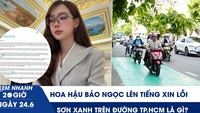Hurtigt overblik kl. 20.00 den 24. juni: Frøken Bao Ngoc indrømmer at have brugt kunstig intelligens til at redigere sine optagelsesresultater | Hvad er den grønne maling på gaderne i Ho Chi Minh City?