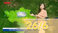 [ویڈیو] آج رات اور کل کے لیے موسم کی پیشن گوئی، 26 جون، 2026: شمالی ویتنام میں کل سے ہیٹ ویو ختم ہو جائے گی، وسطی ویتنام ہیٹ ویو کا سامنا جاری رکھے گا۔