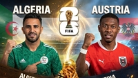 Nhận định thắng thua giữa Algeria vs Áo: Mahrez trước trận chiến sinh tử ở bảng J