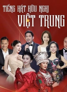 Tiếng hát hữu nghị Việt – Trung 2025