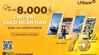 Sau 2 lần hạ lãi suất, LPBank tiếp tục tung gói vay 8.000 tỷ, lãi suất chỉ từ 7,5%/năm