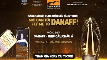 មហោស្រពភាពយន្តអាស៊ី Da Nang ចាប់ផ្តើមការប្រកួតបង្កើតមាតិកានៅលើវេទិកា Tik Tok