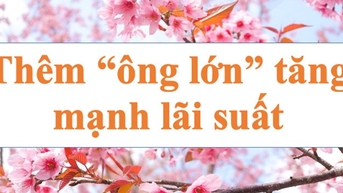 "បុរសធំ" បង្កើនអត្រាការប្រាក់យ៉ាងខ្លាំង