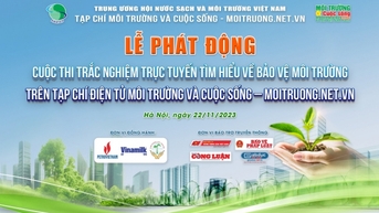 Thi trắc nghiệm Tìm hiểu về Bảo vệ môi trường rinh thưởng hơn 100.000.000 đồng