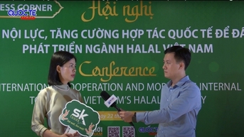 Việt Nam cần có thêm nhiều Hội nghị, triển lãm về sản phẩm Halal