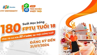 Trường Đại học FPT triển khai 180 suất "Học bổng FPTU tuổi 18"