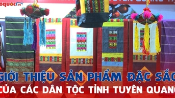 Giới thiệu nhiều sản phẩm đặc sắc của bà con dân tộc tỉnh Tuyên Quang