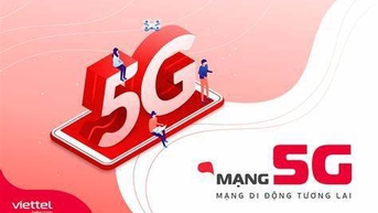 Viettel sắp triển khai thương mại hoá 5G