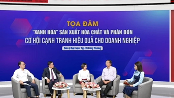 'Xanh hóa’ sản xuất công nghiệp tạo ra lợi thế cạnh tranh cho doanh nghiệp