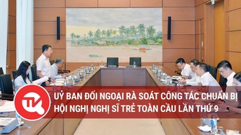 គណៈកម្មាធិការកិច្ចការបរទេសពិនិត្យការត្រៀមរៀបចំសម្រាប់សន្និសីទសកលលើកទី៩ នៃសមាជិកសភាវ័យក្មេង
