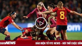 Xem tuyển nữ Tây Ban Nha thắng nghẹt thở tuyển Anh, lần đầu vô địch World Cup