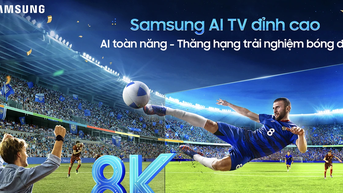 Ưu đãi hấp dẫn từ Samsung AI TV trải nghiệm EURO 2024