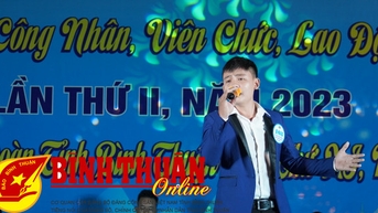 ពិធីបើក “ការប្រលងចម្រៀងរបស់សមាជិកសហជីព កម្មករ មន្ត្រីរាជការ និងកម្មករខេត្ត Binh Thuan” លើកទី២