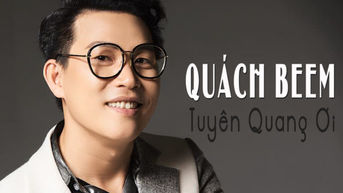 Quach Beem និងបទល្បី Tuyen Quang!