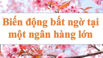 ចលាចលដែលមិននឹកស្មានដល់នៅធនាគារធំមួយ។